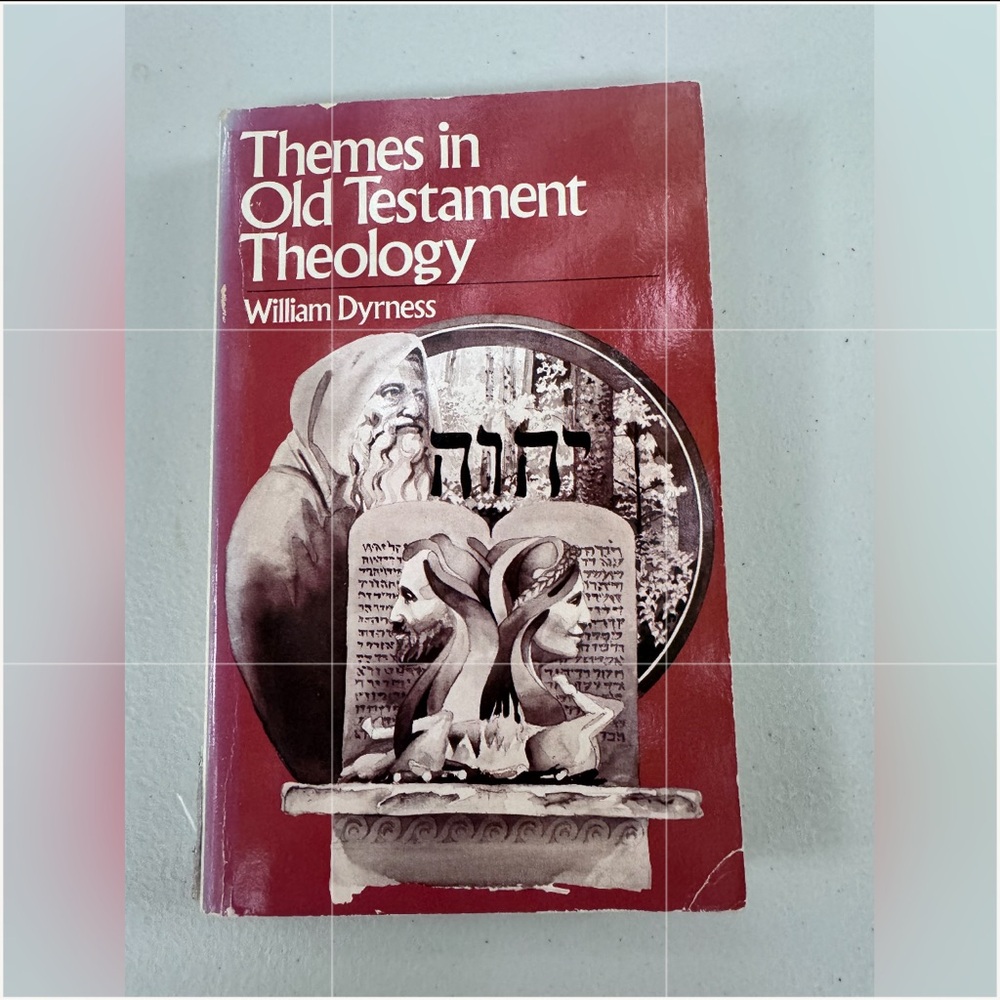 Themes in Old Testament Theology -- William A. Dyrness
